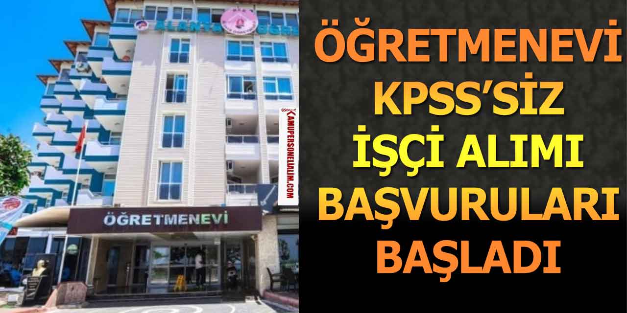 Kamu İlanı! Öğretmenevi Daimi İşçi Alımı