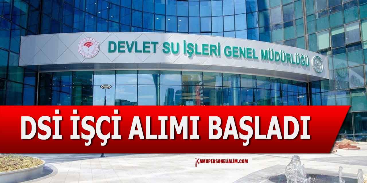 DSİ İŞKUR’dan Daimî İşçi Alımı (24. Bölge)