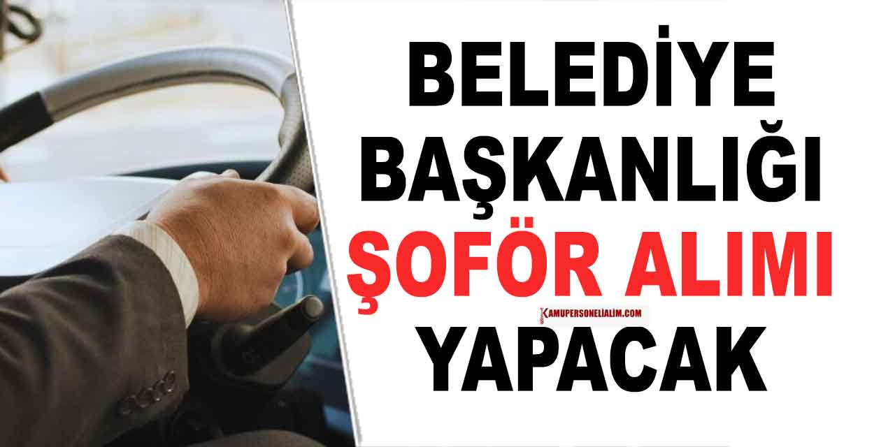 Kırklareli Lüleburgaz Belediyesi 7 Şoför Alımı İŞKUR İş İlanları