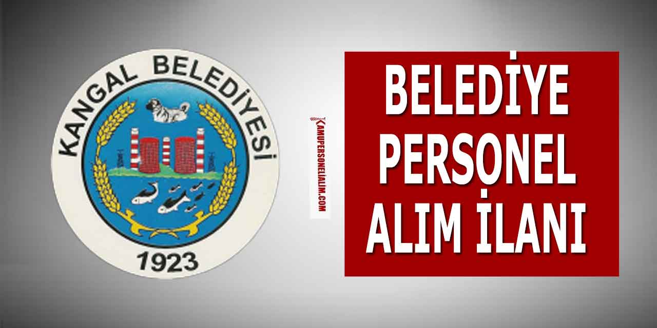 Kangal Belediyesi 4 Mühendis, Eleman ve Personel Alımı