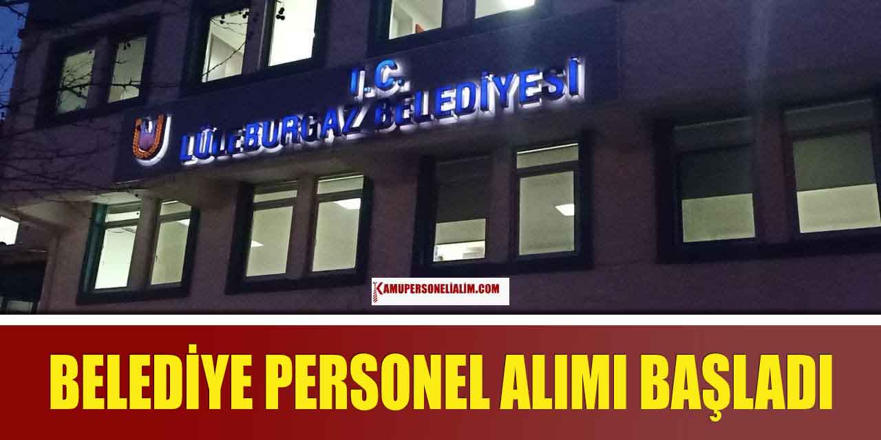 Lüleburgaz Belediyesi KPSS'siz 31 İşçi Alımı