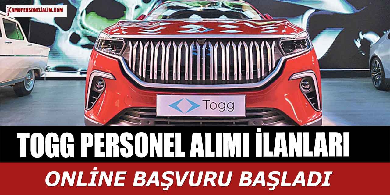TOGG 3 Branşta Personel Alımı Yapacak