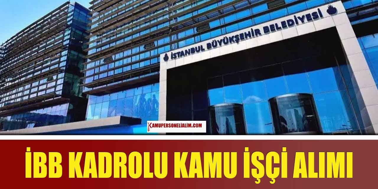 İBB Kadrolu 396 Kamu İşçi Alımı (İSPER)
