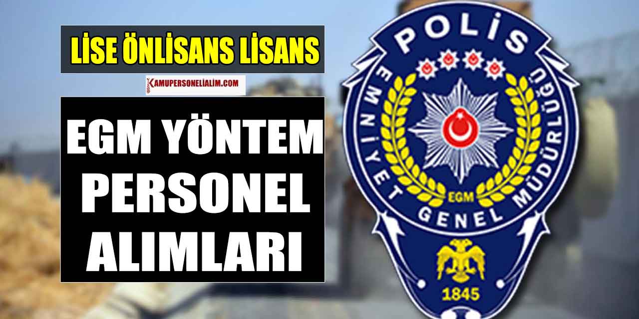 Emniyet Genel Müdürlüğü kamu personel alımı yöntemleri