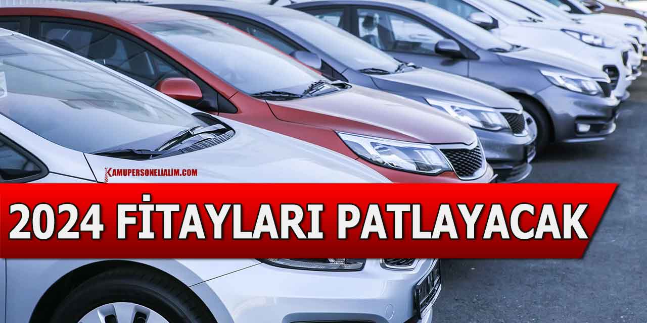 2024 Araç Fiyatlarında Patlama Olur! Zamlı Vergi ve Kampanya Bitiyor
