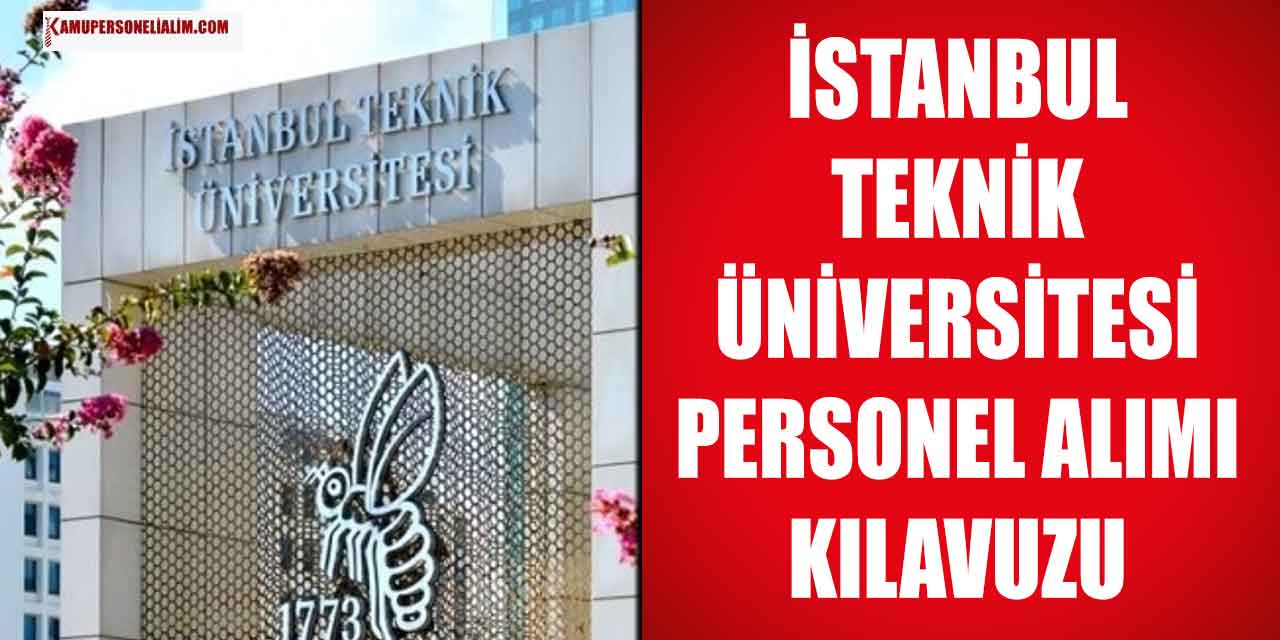 İTÜ 4 Branşta Memur Alımı Yapacak! KPSS’li KPSS’siz