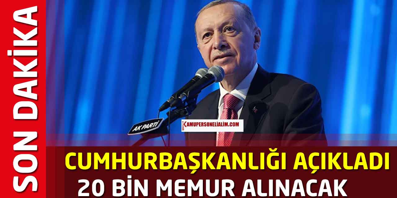Cumhurbaşkanlığı 20 Bin Memur Alımı Yapacak