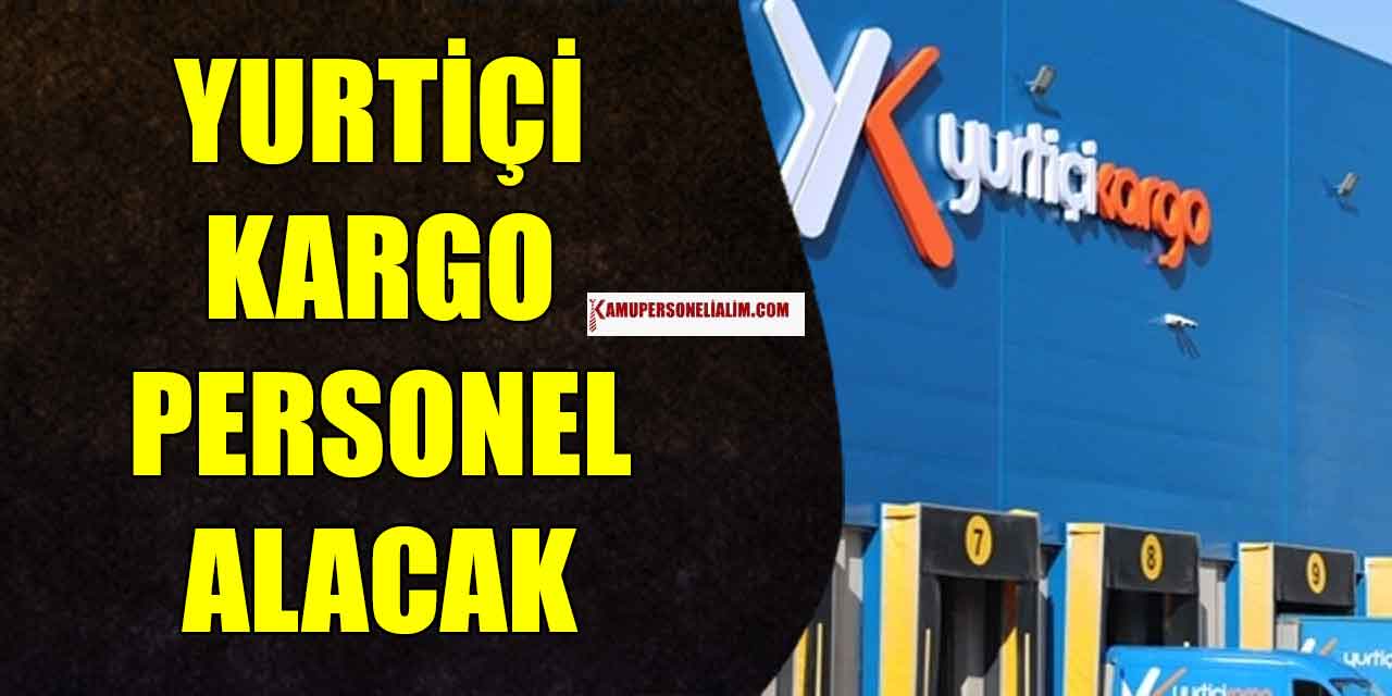 Yurtiçi Kargo Kurye ve Personel Alımı 2023 Kasım