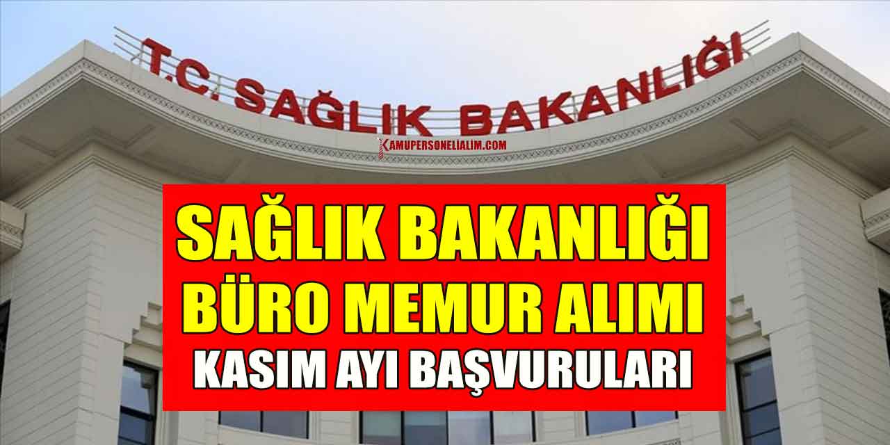 Devlet Memur Alımı! Sağlık Bakanlığı Merkez Büro Personeli Alımı