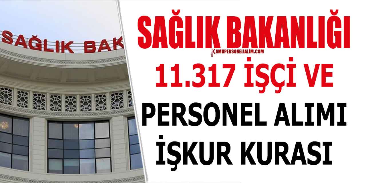 Sağlık Bakanlığı 11.317 İşçi Ve Personel Alımı İŞKUR Noter Kurası
