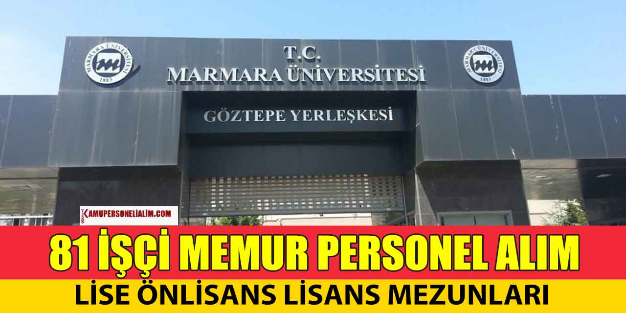 Marmara Üniversitesi 81 İşçi, Memur ve Kamu Personeli Alımı