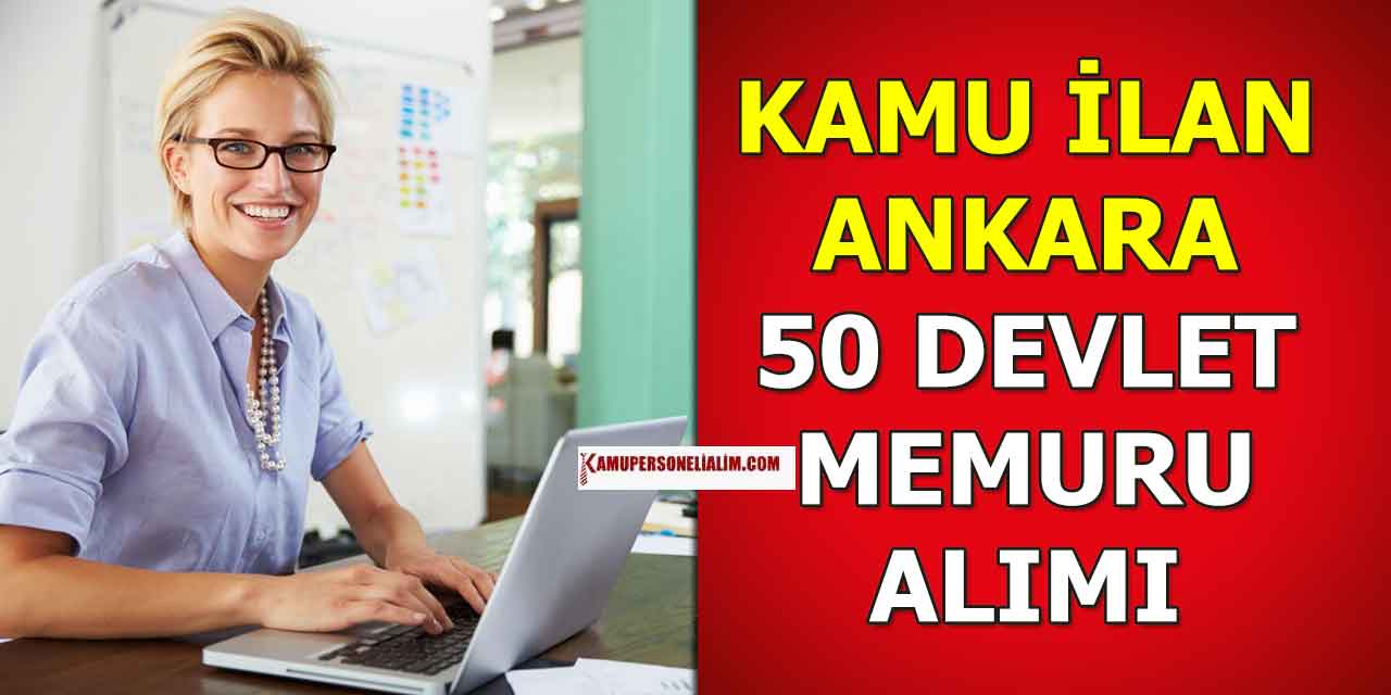 Ankara Merkez 50 Devlet Memur Alımı! GİB Gelir Uzmanı Yardımcısı Alımı
