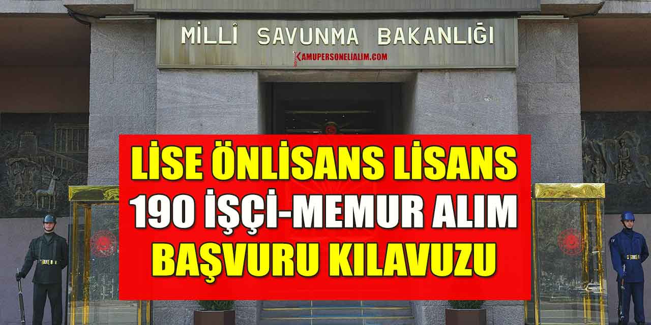 MSB 190 Sivil Memur Alımı! 2024 Yılı Askeriye İşçi Alımları