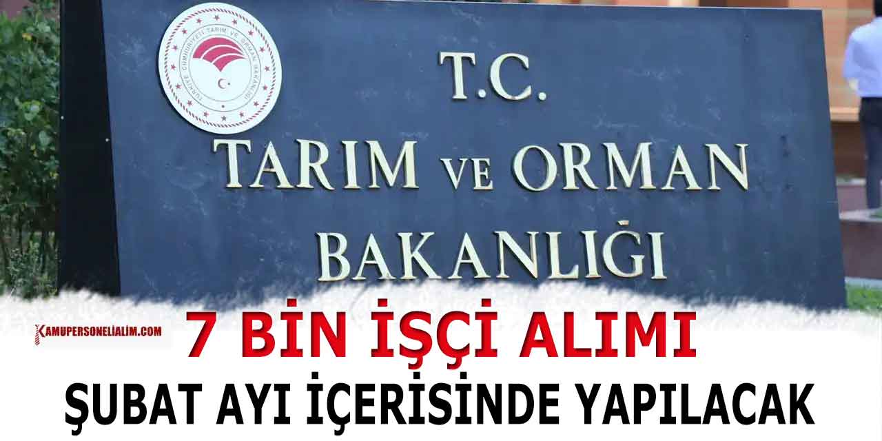 Tarım Bakanlığı 7 Bin Personel ve İşçi Alımı Başvuruları Şubat’ta
