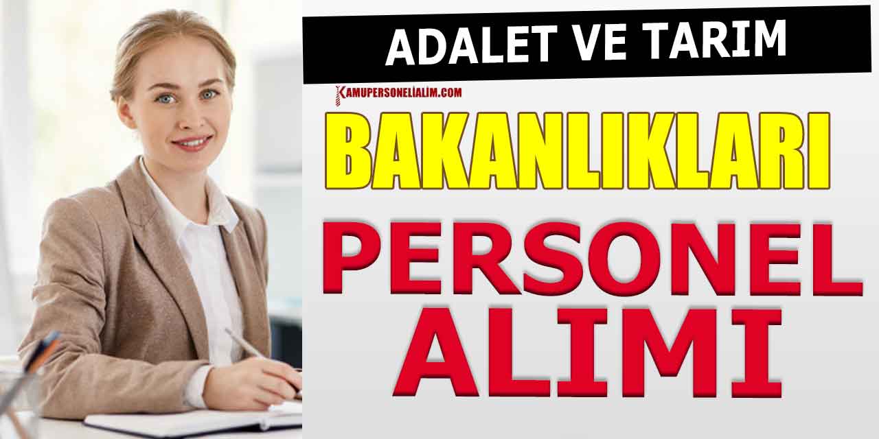 Tarım İle Adalet Bakanlığı CTE 218 Kamu Personeli Alımı Bitiyor