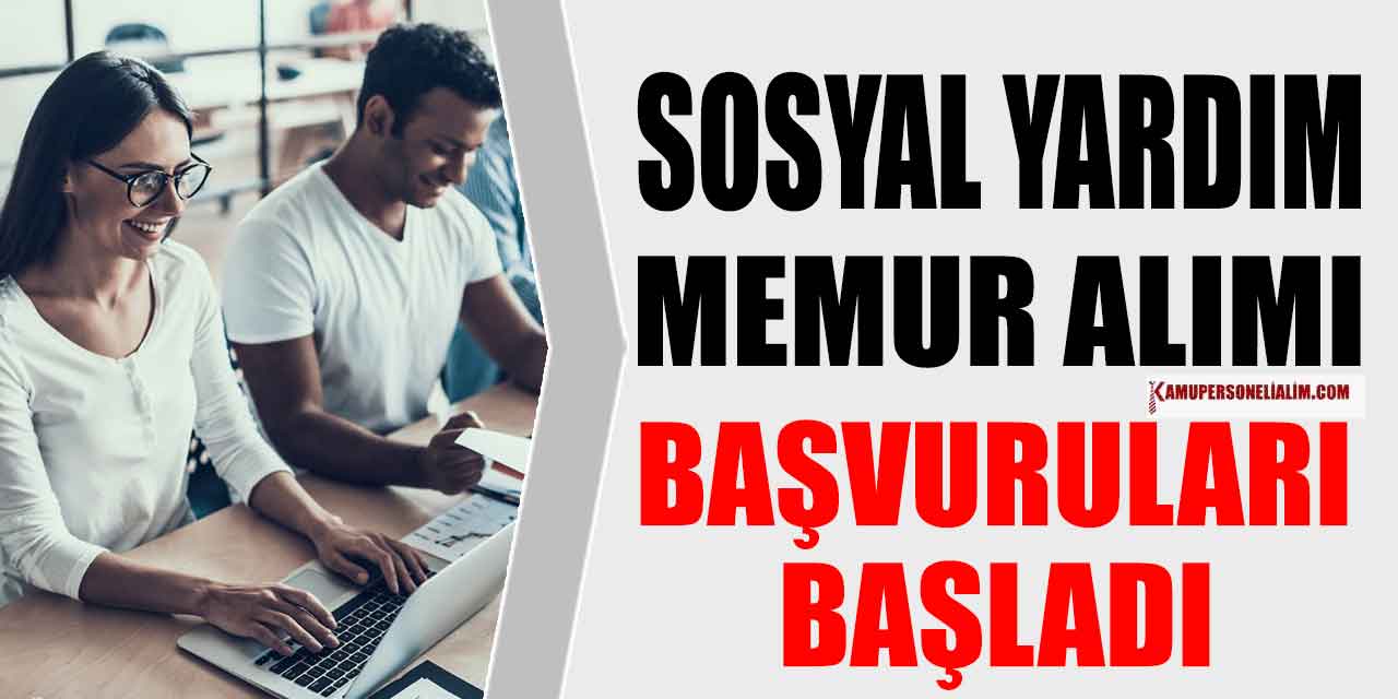 Sosyal Yardım Memuru Alımı İlanı! En Az Lise Mezunu Adaylar