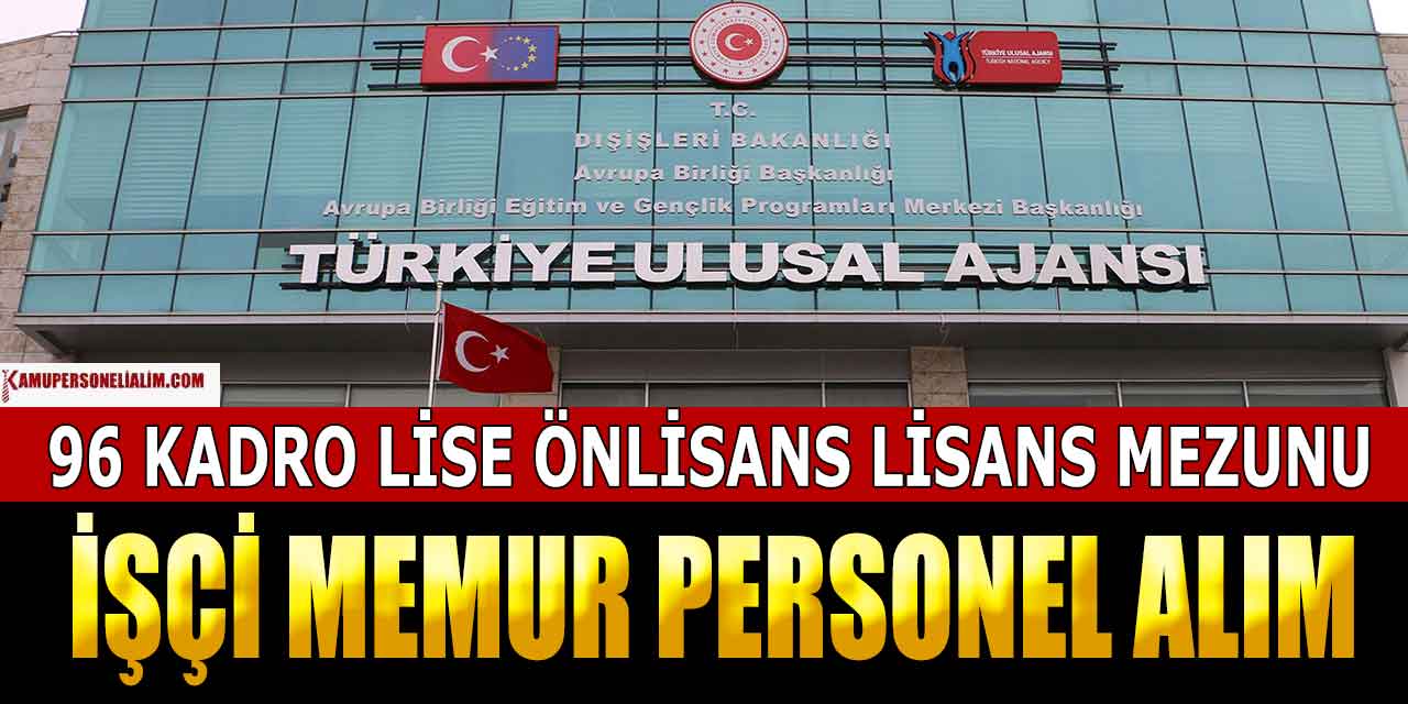 Türkiye Ulusal Ajansı 96 İşçi, Memur ve Kamu Personel Alım