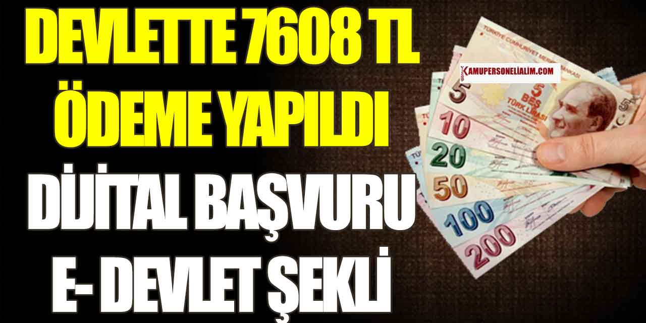 E-Devletten Geçinemeyen Ailelere 7608 TL Sosyal Yardım