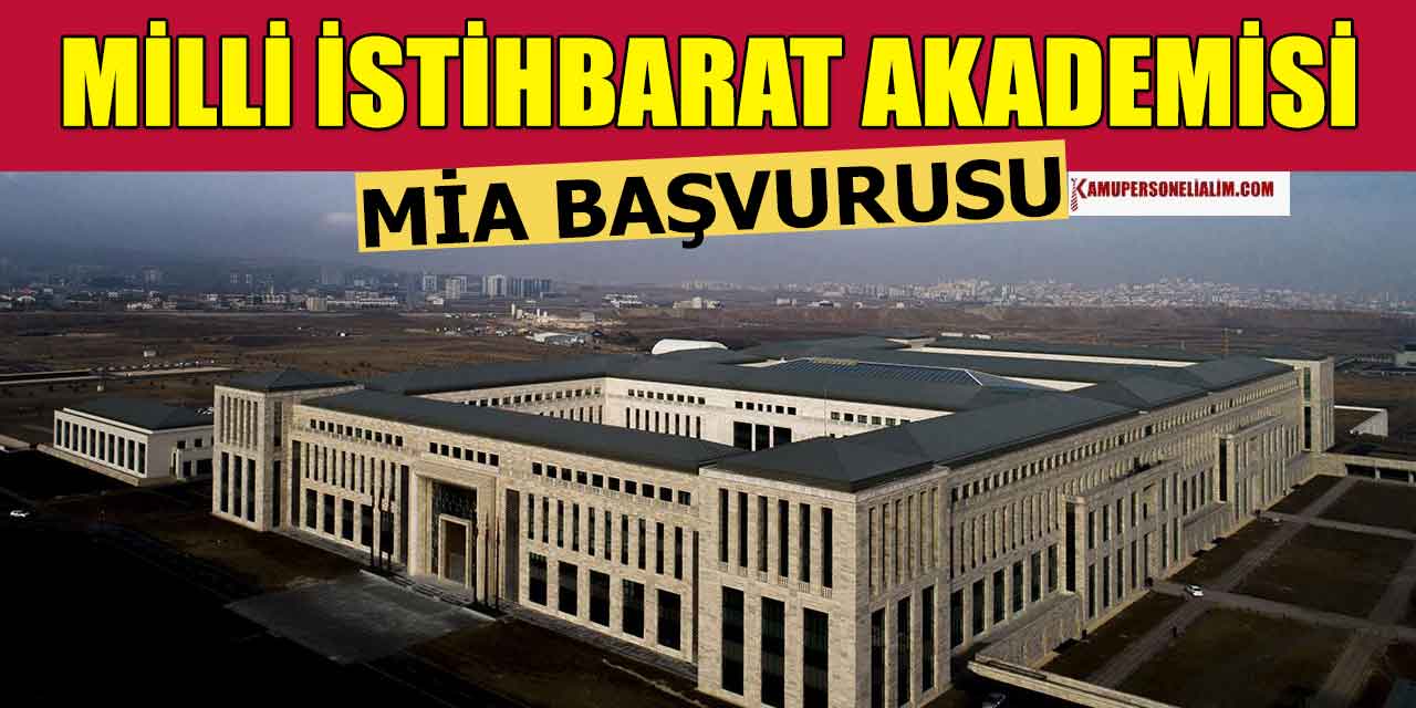 Milli İstihbarat Akademisi (MİA) Programları İçin Başvuruları Başlıyor