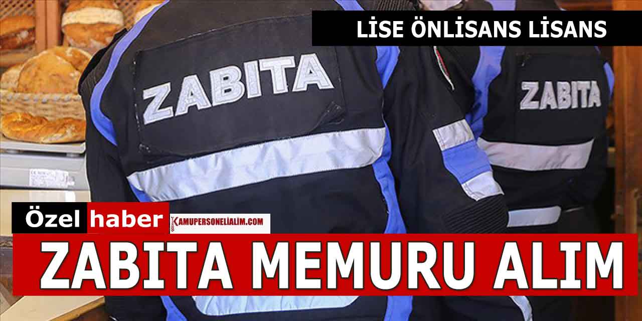 Zabıta Alımı ve Mühendis Alımı Başvuru Şartları Değişti! Kamu İlan Kılavuzu