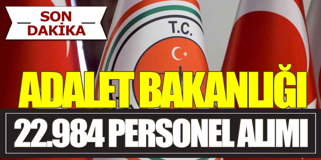 Adalet Bakanlığı CTE 22 Bin 984 Kamu Personel Alımı Gelecek