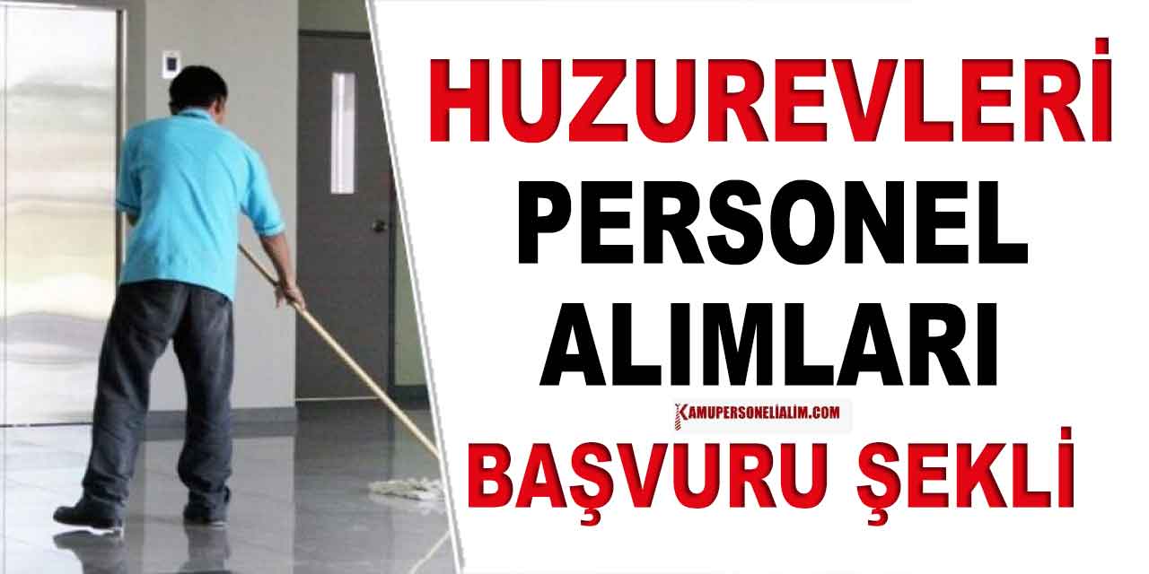 Huzurevleri İŞKUR'dan Personel Alımı İlanları Başvuru Şekli
