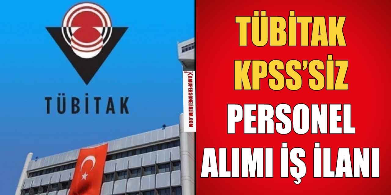 TÜBİTAK MAM 41 Personel Alımı Başvuruları 2 Eylül Son