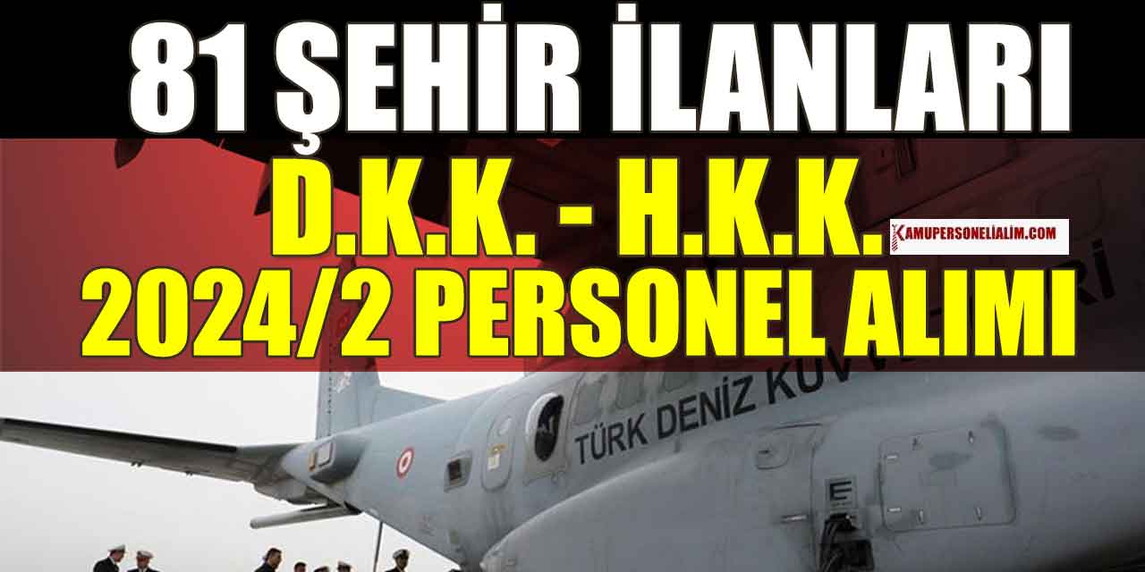 MSB 2024/2 İlanı! Deniz ile Hava Kuvvetleri Er ve Erbaş Alımı