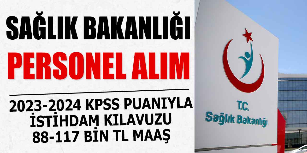 Sağlık Bakanlığı 2023-2024 KPSS Puanıyla 26 Kamu Personeli Alımı İlanı