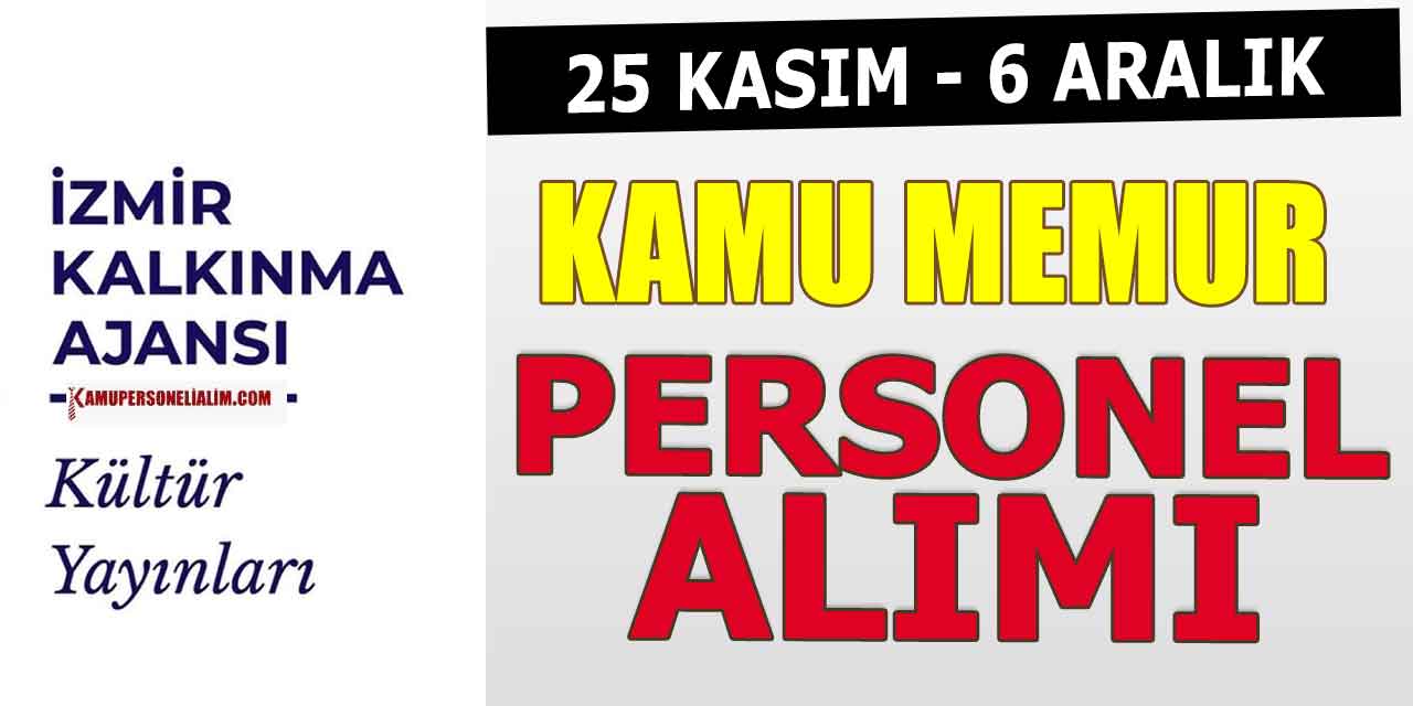 İzmir Kalkınma Ajansı Kamu Personel Alımı Başvuruları 25 Kasım'da Başlıyor