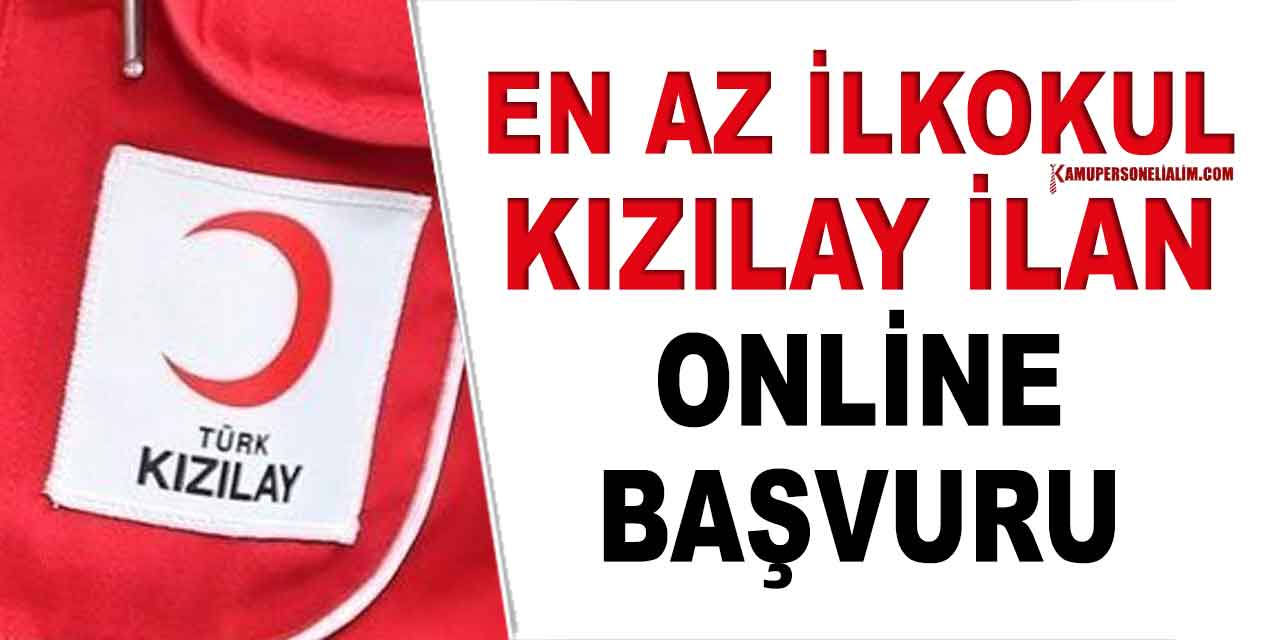 Kızılay 8 Yeni İlanla İşçi ve Personel Alıyor