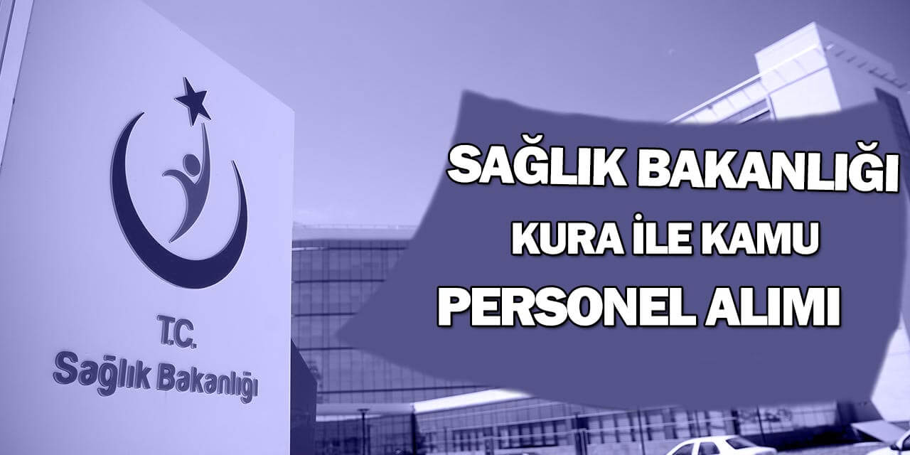 Sağlık Bakanlığı Personel Alımı 2025 Yılı İlk Defa ve Yeniden Atama Kurası