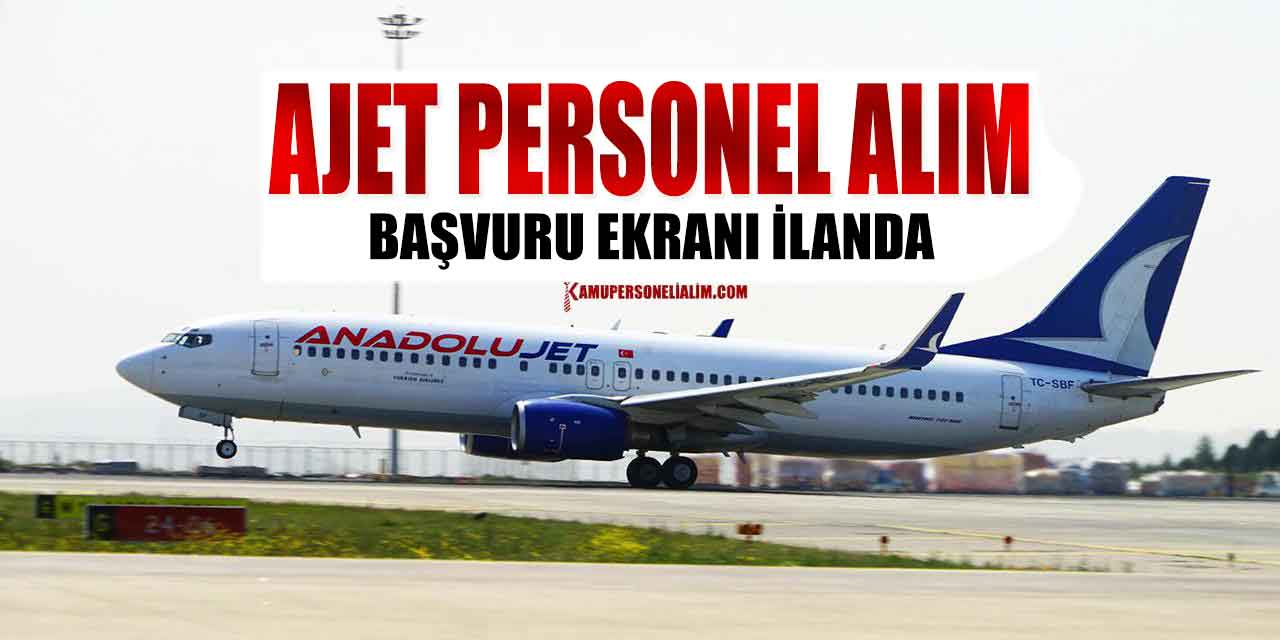 AJET Personel Alımı Mart Nisan Ayı İlanları