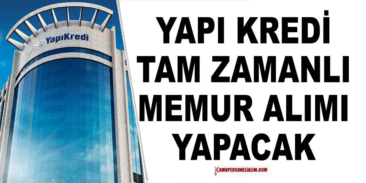 Yapı Kredi Bakası Personel Alımı Nisan Ayı ilanı