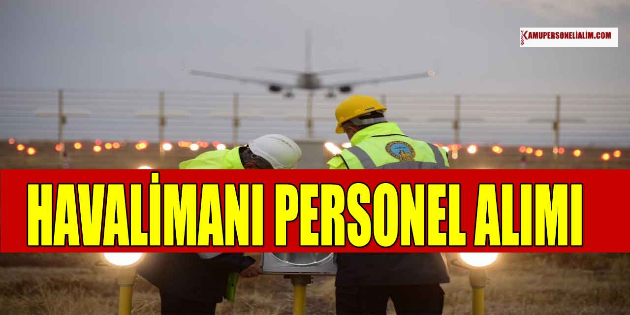 Havalimanı Personel Alımı Antalya ve İstanbul İŞKUR İlanları