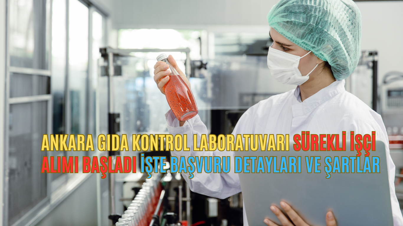 Ankara Gıda Kontrol Laboratuvar Müdürlüğü Personel Alımı