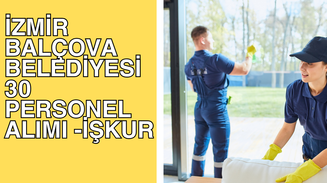 İzmir Balçova Belediyesi 30 Personel Alımı -İŞKUR