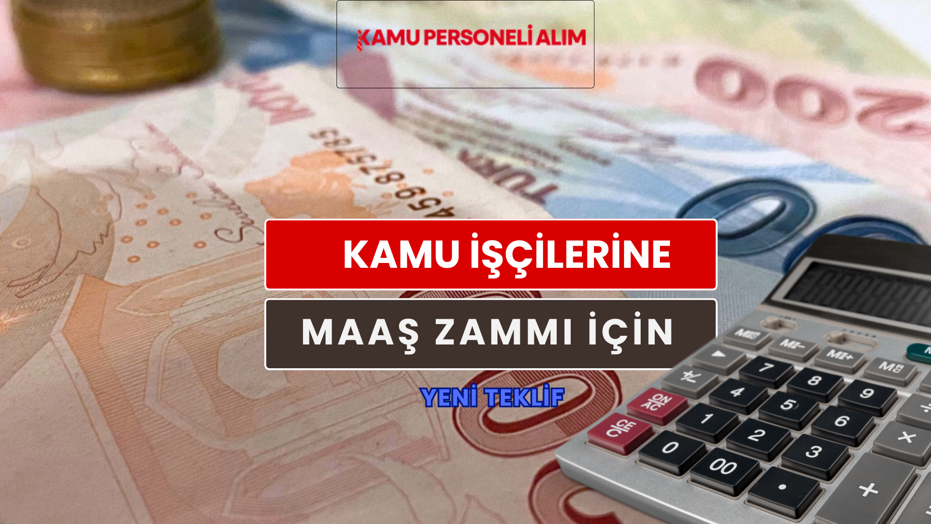 Kamu İşçilerine Maaş Zammı İçin Yeni Teklif Geldi!