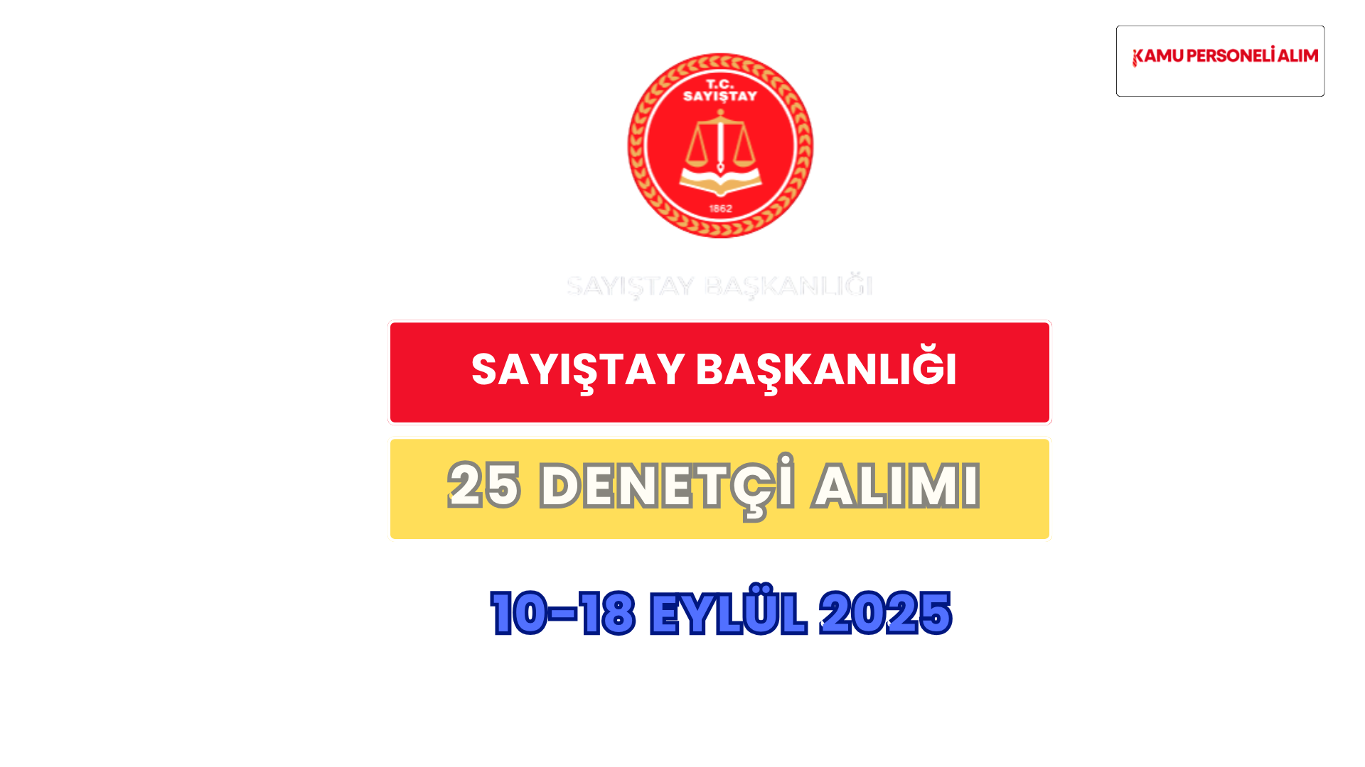 Sayıştay Başkanlığı 25 Denetçi Yardımcısı Alımı: Başvuru Tarihleri ve Detaylar