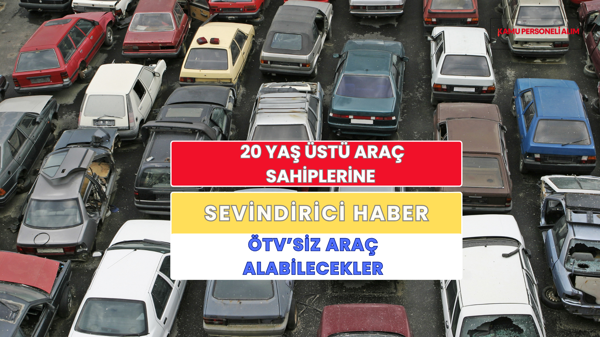 20 Yaş Üstü Araç Sahiplerine ÖTV’siz Sıfır Araç Alma Fırsatı Meclis’te!