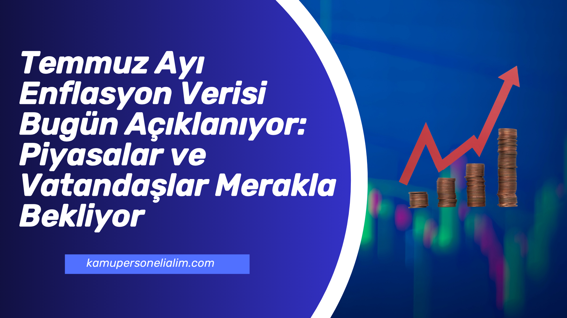 Temmuz Ayı Enflasyon Verisi Bugün Açıklanıyor: Piyasalar ve Vatandaşlar Merakla Bekliyor