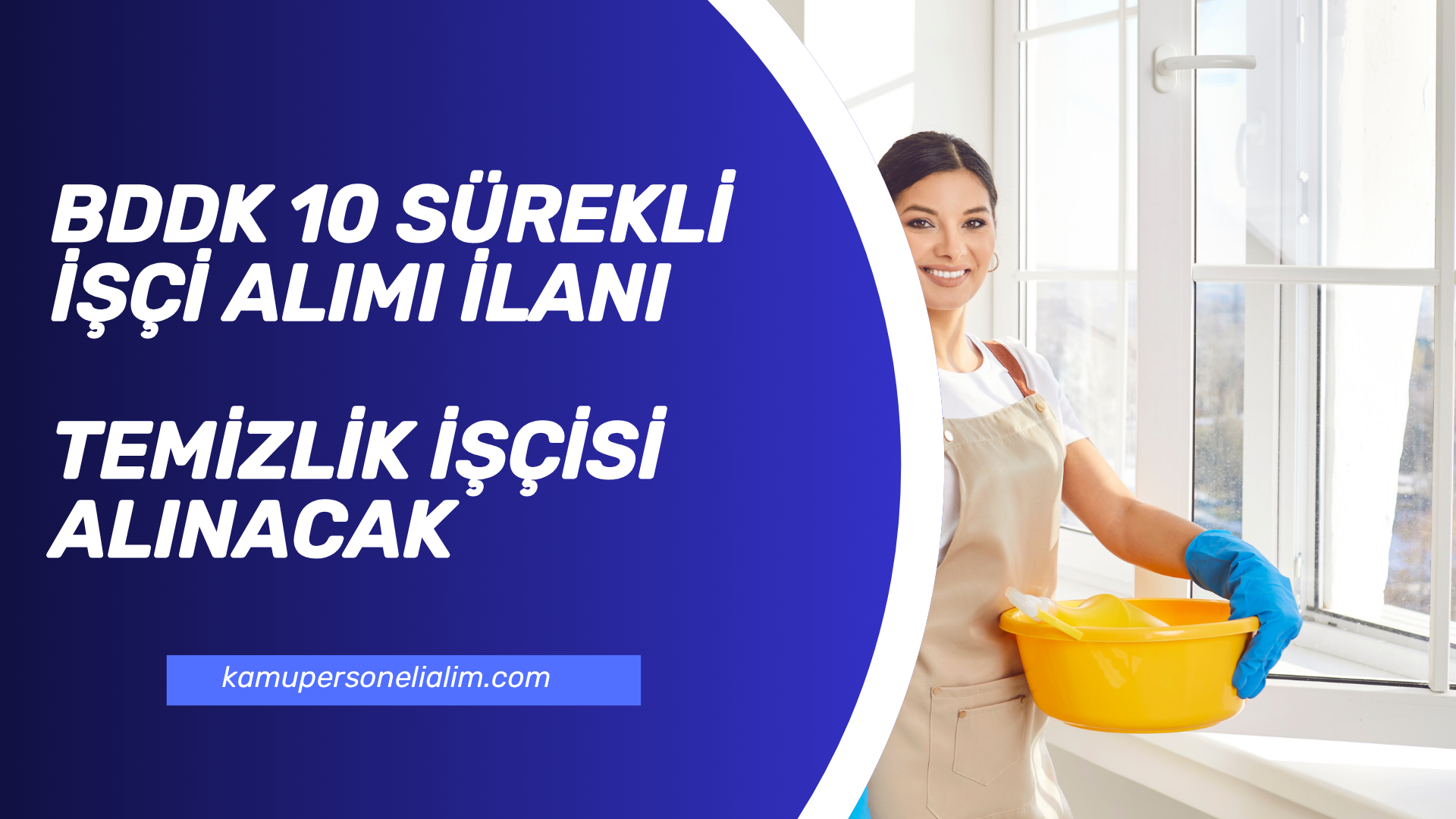 BDDK Sürekli Kamu İşçi Alımı Başladı: İstanbul’da 10 Temizlik Görevlisi Alımı