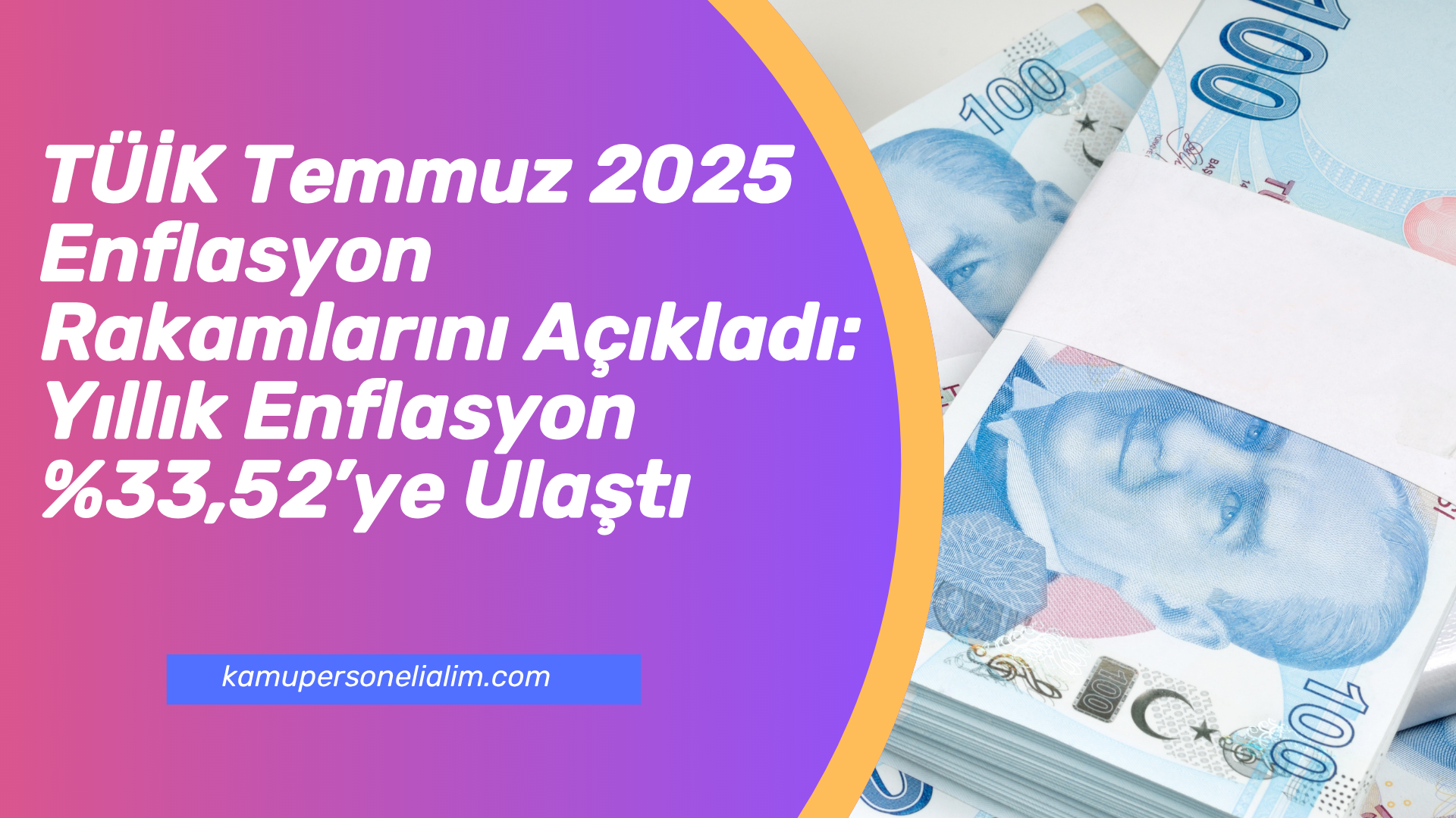 TÜİK Temmuz 2025 Enflasyon Rakamlarını Açıkladı: Yıllık Enflasyon %33,52’ye Ulaştı