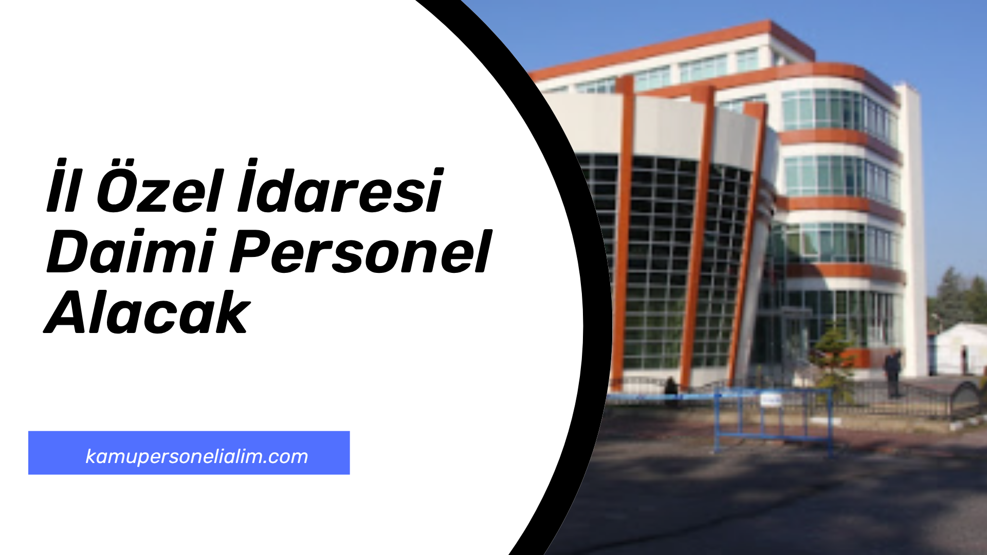 İl Özel İdaresi Daimi Personel Alacak