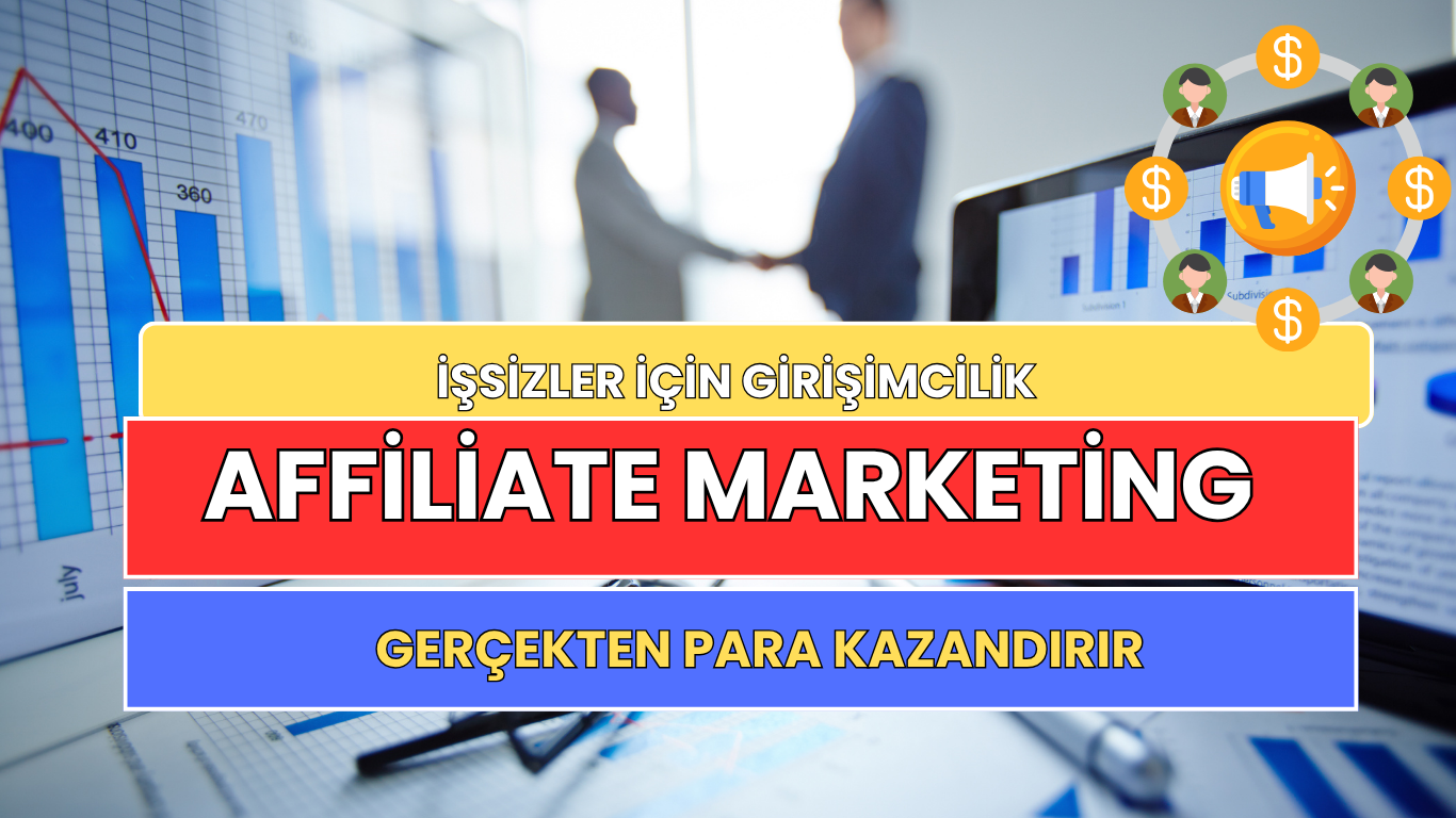 Bilgisayar Başında Geçen Zamanı Paraya Çevir! Genç Girişimciler İçin Sıfırdan Affiliate Marketing Rehberi