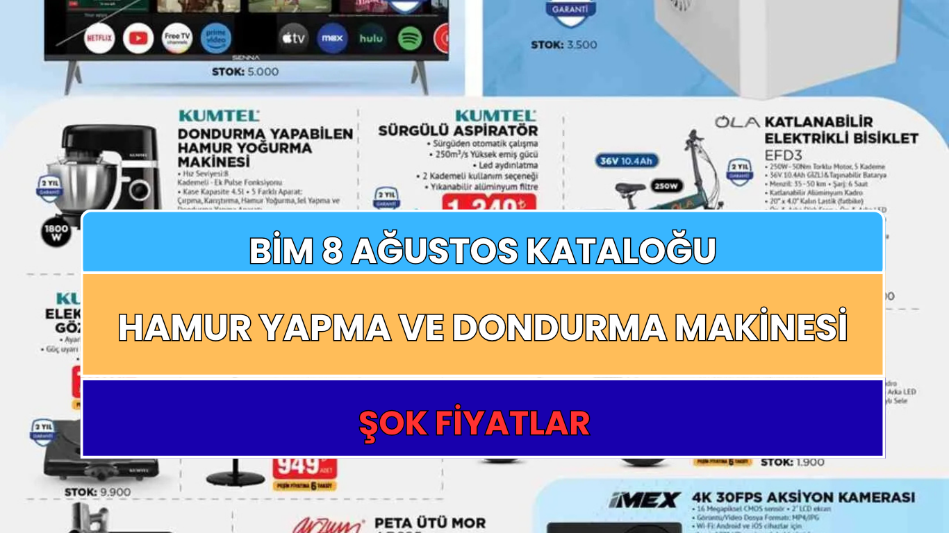 BİM 8 Ağustos 2025 Kataloğunda Dondurma -Hamur Makinesi ve TV Çok Uygun Fiyatlarla