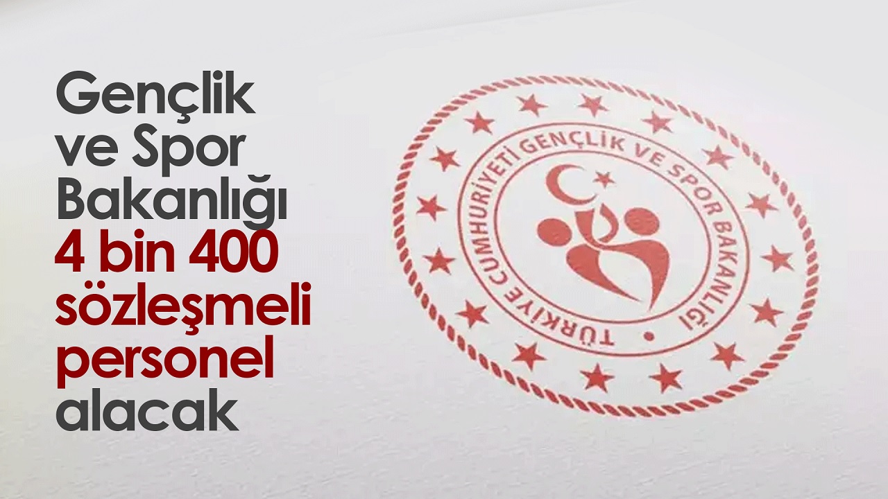 Gençlik ve Spor Bakanlığı 4 Bin 400 Personel Alacak! İşte Başvuru Tarihi, Şartlar ve Kadro Dağılımı