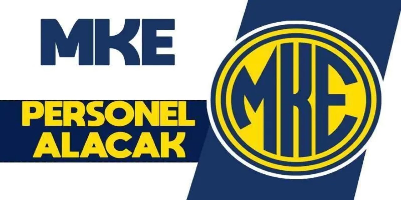 MKE 66 Daimi İşçi Alımı Yapacak! Başvuru Şartları ve Tarihleri