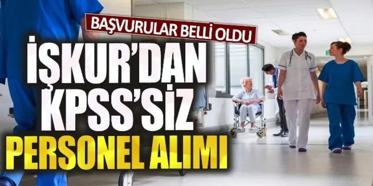 İŞKUR’dan Şehir Hastanelerine KPSS’siz Personel Alımı: Başvurular Başladı