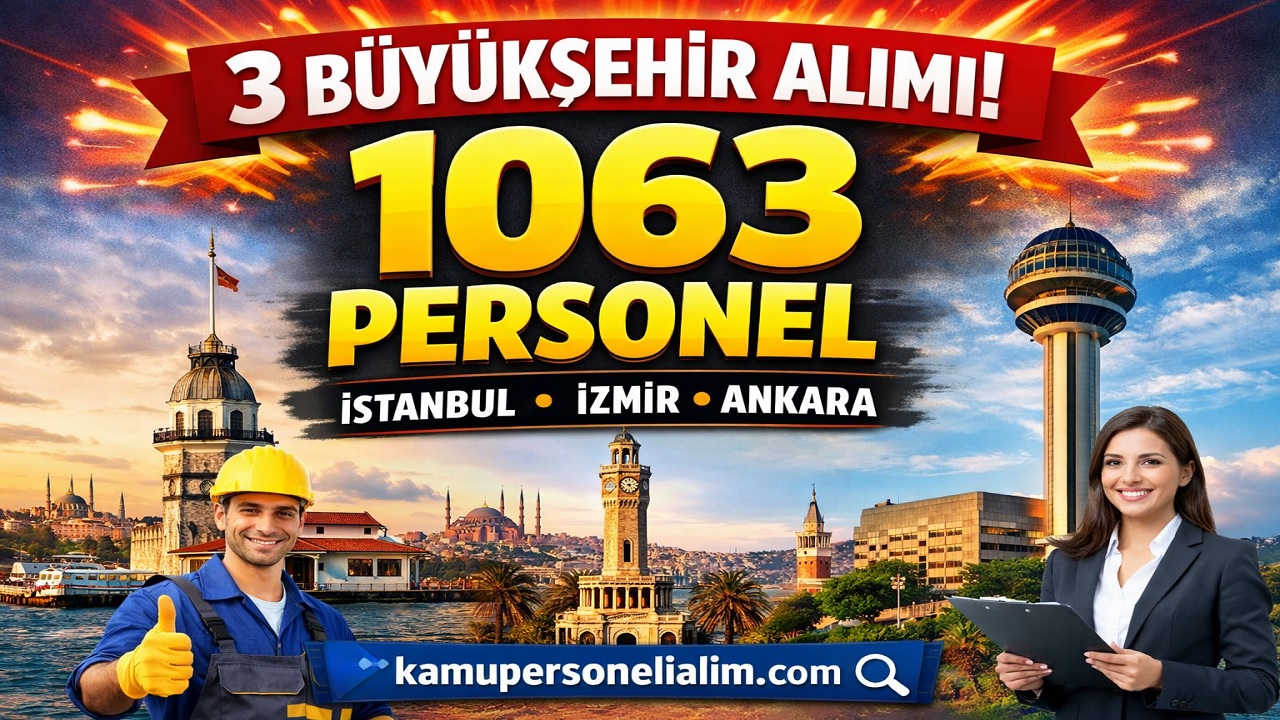 3 Büyükşehirden Dev İstihdam! 1063 İşçi Alımı Detayları Belli Oldu